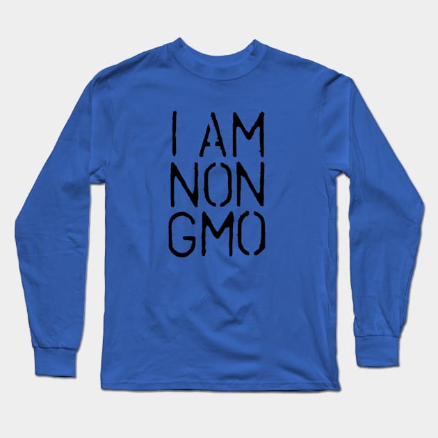 I am non-GMO Long Sleeve T-Shirt by HammerPen